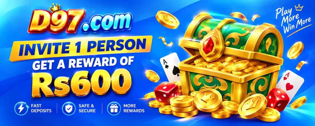 D97 Game banner featuring an invite reward of Rs600, a gold treasure chest, coins, dice, playing cards, and a bright blue casino-style background.